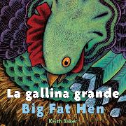 Big Fat Hen/La Gallina Grande: Bilingual English-Spanish