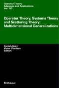 Operator Theory, Systems Theory and Scattering Theory: Multidimensional Generalizations