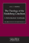 The Theology of the Heidelberg Catechism