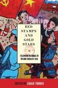 Red Stamps and Gold Stars: Fieldwork Dilemmas in Upland Socialist Asia