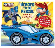 DC Super Friends: Heroes to the Rescue: Book and 3-D Playset