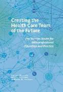 Creating the Health Care Team of the Future