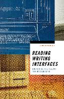 Reading Writing Interfaces: From the Digital to the Bookbound