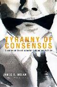 Tyranny of Consensus: Discourse and Dissent in American National Security Policy