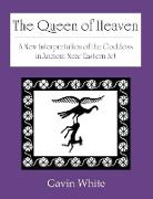 The Queen of Heaven. a New Interpretation of the Goddess in Ancient Near Eastern Art