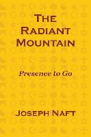 The Radiant Mountain: Presence to Go