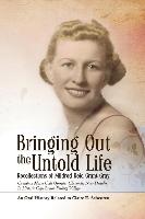 Bringing Out the Untold Life, Recollections of Mildred Reid Grant Gray