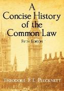 A Concise History of the Common Law. Fifth Edition