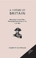 A History of Britain.Age of Reason and the Industrial Revolution, 1714-1832