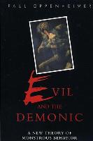 Evil and the Demonic: A New Theory of Monstrous Behavior