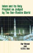 Islam and Its Holy Prophet as Judged by the Non-Muslim World