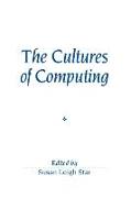 The Cultures of Computing