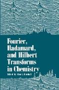 Fourier, Hadamard, and Hilbert Transforms in Chemistry