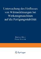 Untersuchung des Einflusses von Wärmedehnungen bei Werkzeugmaschinen auf die Fertigungsstabilität