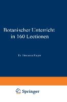 Botanischer Unterricht in 160 Lectionen