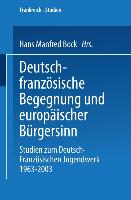 Deutsch-französische Begegnung und europäischer Bürgersinn