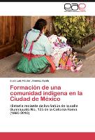 Formación de una comunidad indígena en la Ciudad de México