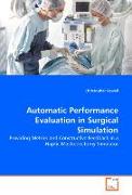 Automatic Performance Evaluation in Surgical Simulation