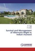 Survival and Management of Alternaria blight in Indian mustard