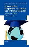 Understanding Inequalities In, Through and by Higher Education: Foreword by Philip G. Altbach