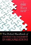 The Oxford Handbook of Conflict Management in Organizations