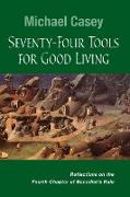 Seventy-Four Tools for Good Living