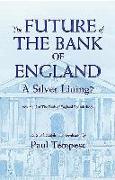 The Future of the Bank of England: A Silver Lining?