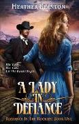 A Lady in Defiance: Romance in the Rockies 1
