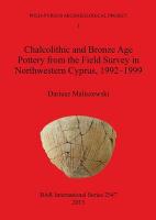 Chalcolithic and Bronze Age Pottery from the Field Survey in Northwestern Cyprus, 1992-1999
