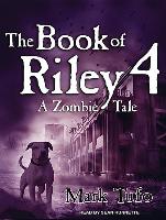 The Book of Riley 4: A Zombie Tale