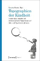 Topographien der Kindheit