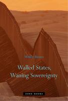 Walled States, Waning Sovereignty