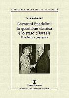 Giovanni Spadolini: La Questione Ebraica E Lo Stato d'Israele: Una Lunga Coerenza