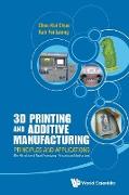 3D PRINTING AND ADDITIVE MANUFACTURING