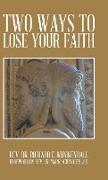 Two Ways to Lose Your Faith