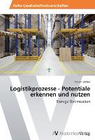 Logistikprozesse - Potentiale erkennen und nutzen