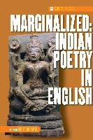 Marginalized: Indian Poetry in English