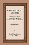 Anne Arundel Gentry, a Genealogical History of Some Early Families of Anne Arundel County, Maryland, Volume 1