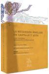 La mediación familiar en Castilla y León : guía práctica, legislación y formularios