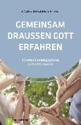 Gemeinsam draußen Gott erfahren