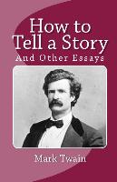 How to Tell a Story and Other Essays