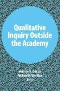 Qualitative Inquiry Outside the Academy