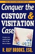 Conquer the Custody and Visitation Case
