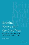 Britain, Kenya and the Cold War