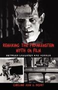 Remaking the Frankenstein Myth on Film