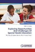 Exploring Opportunities And Challenges Of Special Needs Education
