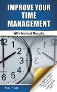 Improve Your Time Management - With Instant Results