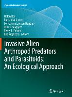 Invasive Alien Arthropod Predators and Parasitoids: An Ecological Approach