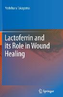 Lactoferrin and its Role in Wound Healing