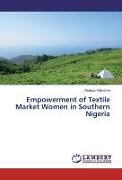 Empowerment of Textile Market Women in Southern Nigeria